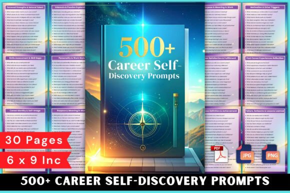 500 Career Self-Discovery Prompts: A Tool for Professional Clarity and Growth