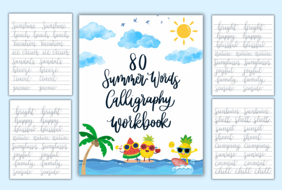The 80 Summer Words Calligraphy Workbook: A Fun Way to Improve Your Calligraphy Skills